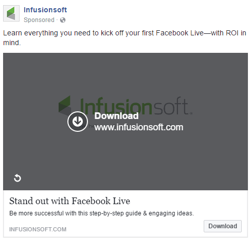 这张图片向营销人员展示了 Infusionsoft 在 Facebook 上使用的原生视频广告来生成指南下载。
