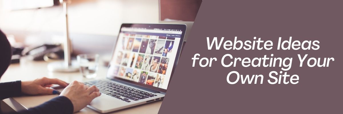 Idées de sites Web pour créer votre propre site