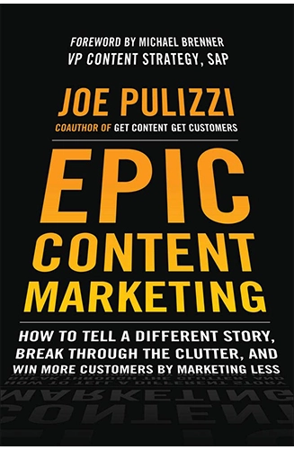 Epic Content Marketing by Joe Pulizzi