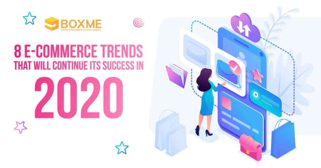 8 Tren e-commerce yang akan melanjutkan kesuksesannya di tahun 2020 1 8 E-commerce trends that will continue its success in 2020 1