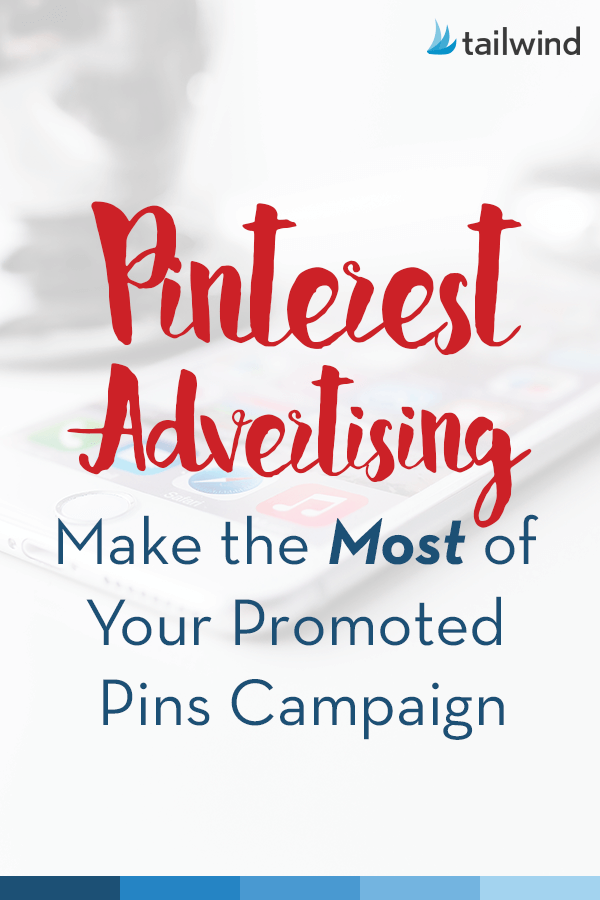 Publicidad en Pinterest: aprovecha al máximo tu campaña de pines promocionados