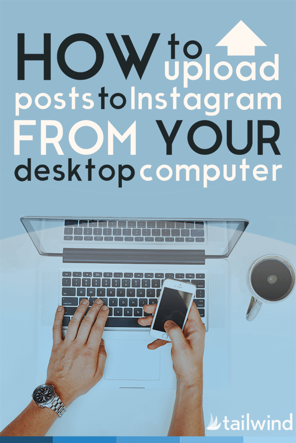 Cum să încarci postări pe Instagram de pe computerul tău desktop