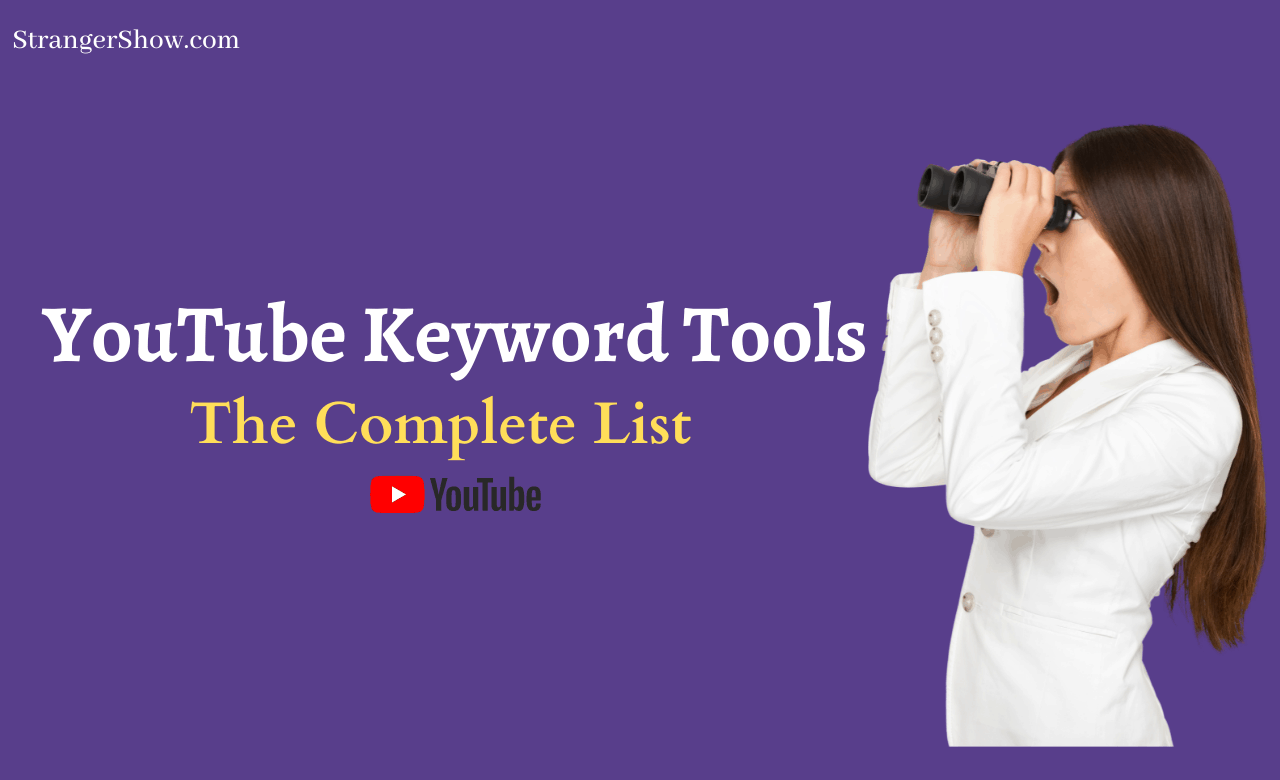 YouTube Anahtar Kelime Araçları: Tam Liste (2022 Güncellemesi)