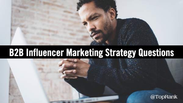 5 pytań do strategii marketingowej dla influencerów B2B