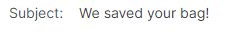轟炸電子郵件的主題行，說明他們保存了購物者的購物車