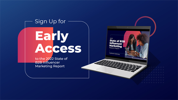 抢先获得 TopRank Marketing 的 2022 年 B2B 影响者营销状况报告图片