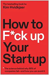 “如何搞砸你的創業公司”的封面 Cover of "How to F*ck Up Your Startup"
