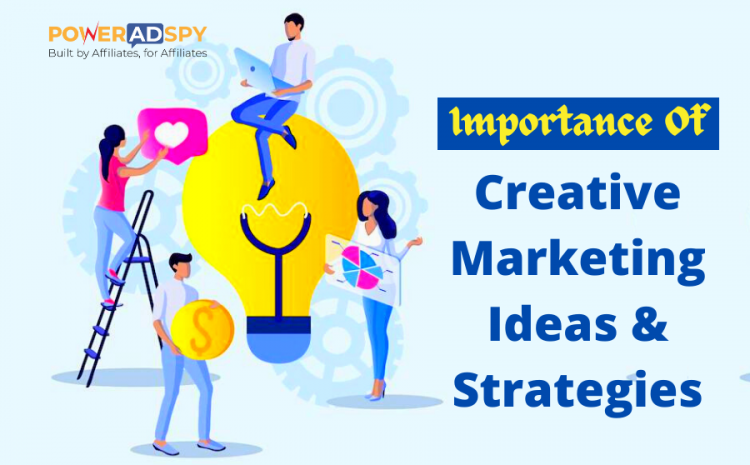 แนวคิดการตลาดเชิงสร้างสรรค์: อะไรคือความสำคัญของกลยุทธ์การตลาดเชิงสร้างสรรค์ในธุรกิจของคุณ?