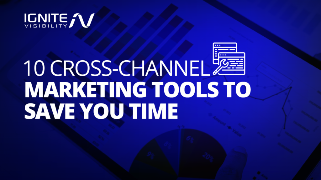 時間を節約するための10のクロスチャネルマーケティングツール