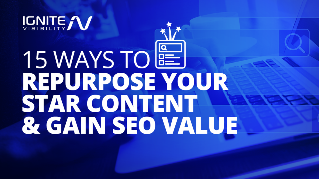 15 Cara untuk Mengubah Konten Bintang Anda dan Mendapatkan Nilai SEO