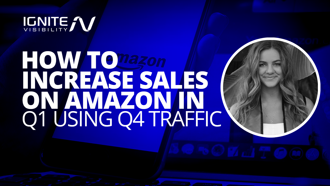 Cara Meningkatkan Penjualan di Amazon di Q1 Menggunakan Lalu Lintas Q4