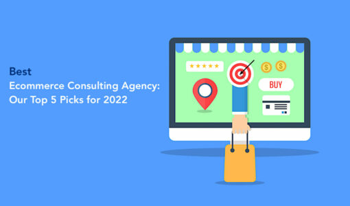 Лучшее консалтинговое агентство по электронной коммерции: 5 наших лучших выборов на 2022 год