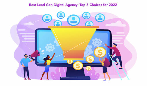 Best Lead Gen Digital Agency: ตัวเลือก 5 อันดับแรกสำหรับปี 2022