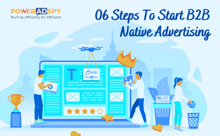 06 pasos simples para comenzar con la publicidad nativa B2B