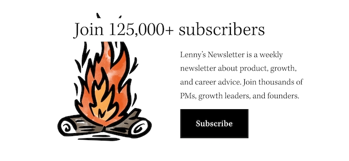 Melek yatırımcı Lenny Rachitsky tarafından oluşturulan Lenny's Newsletter, ürün, büyüme stratejisi, ölçümler ve yeni başlayanları kapsayan uzun vadeli bir iş bültenidir. Created by angel investor Lenny Rachitsky, Lenny's Newsletter is a long-form business newsletter that covers product, growth strategy, metrics, and startups.