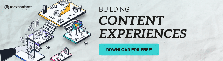 REVISTA ROCK CONTENT ¿Qué es una experiencia de contenido?