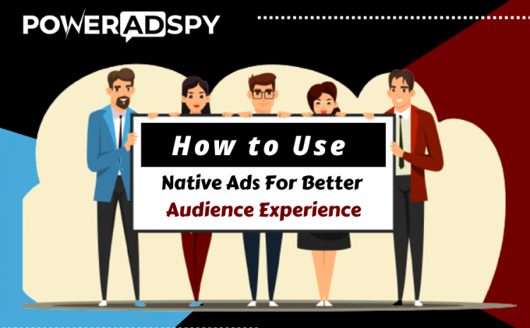 Jak korzystać z reklam natywnych, aby poprawić wrażenia odbiorców