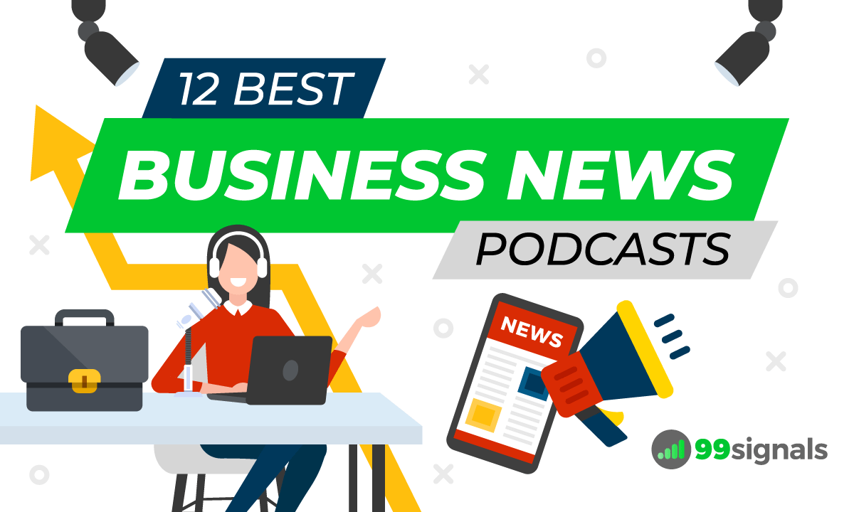 12 个最佳商业新闻播客 12 Best Business News Podcasts