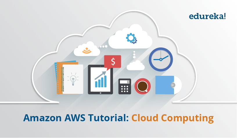 การตรวจสอบหลักสูตรการรับรอง Edureka Cloud Computing - AWS Cloud Computing Edureka Cloud Computing Certification Courses Review - AWS Cloud Computing