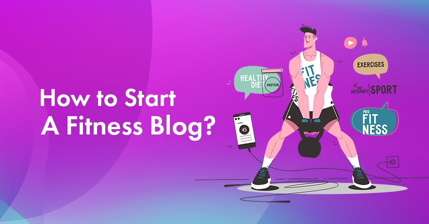 fitness blogu nasıl başlatılır