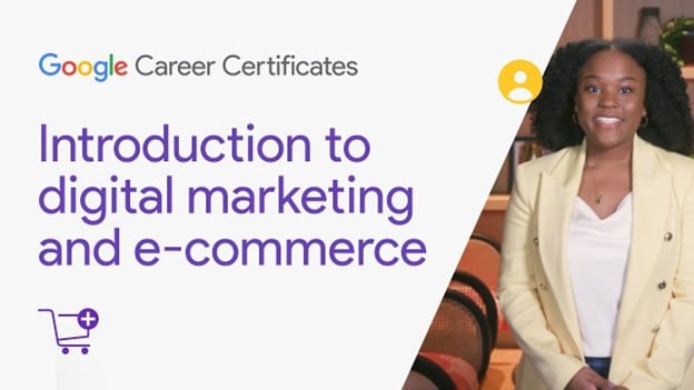 certificati di carriera google per l'introduzione al marketing digitale e all'e-commerce