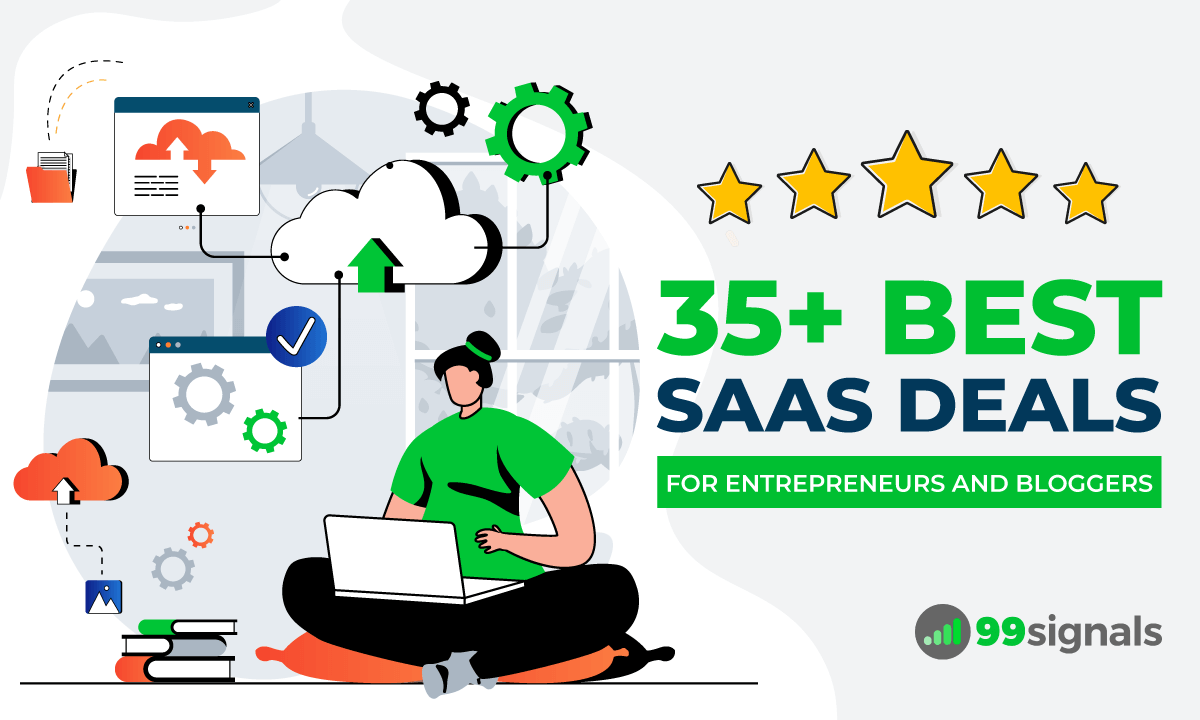 35+ Best SaaS Deals for Entrepreneurs and Bloggers