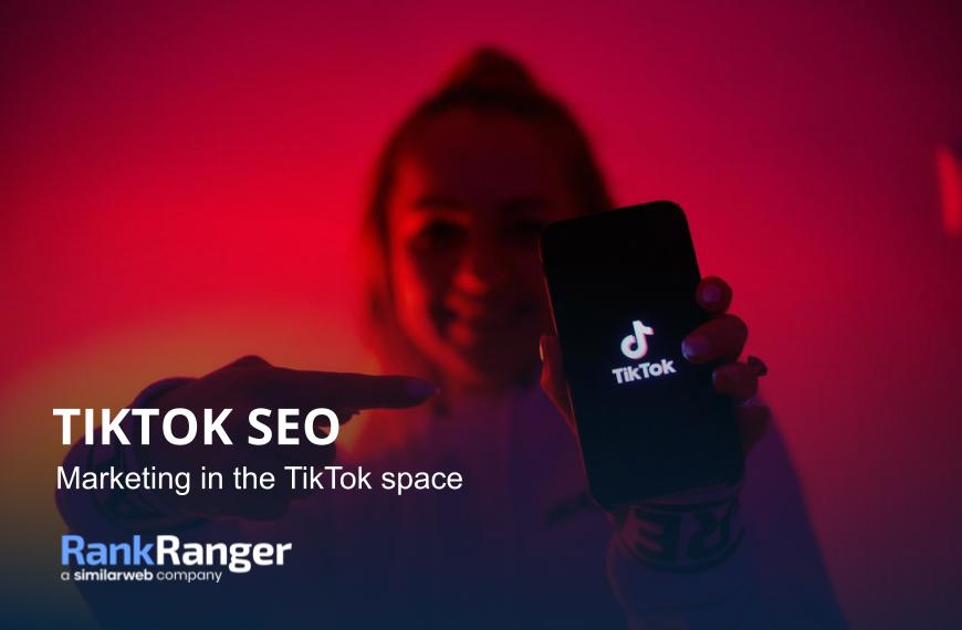 SEO na TikToku. Marketing w przestrzeni TikTok