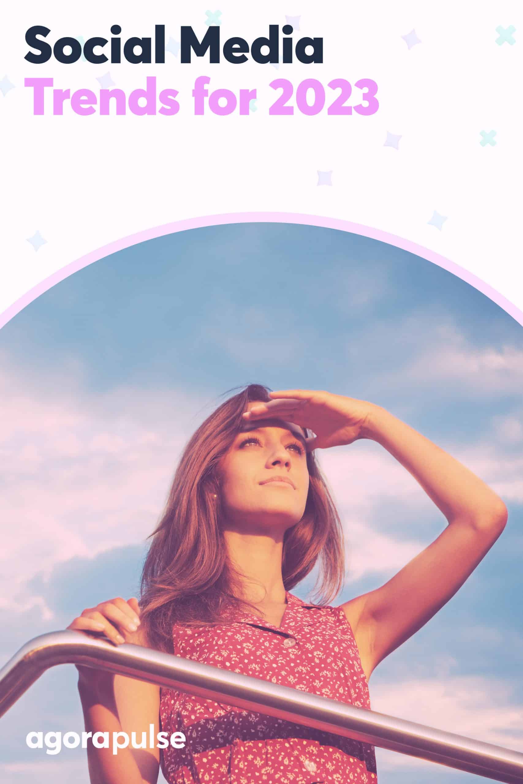 Тенденции социальных сетей на 2023 год, которые вам нужно знать