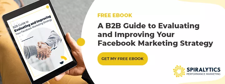 B2B-Leitfaden zur Bewertung und Verbesserung Ihrer Facebook-Marketingstrategie