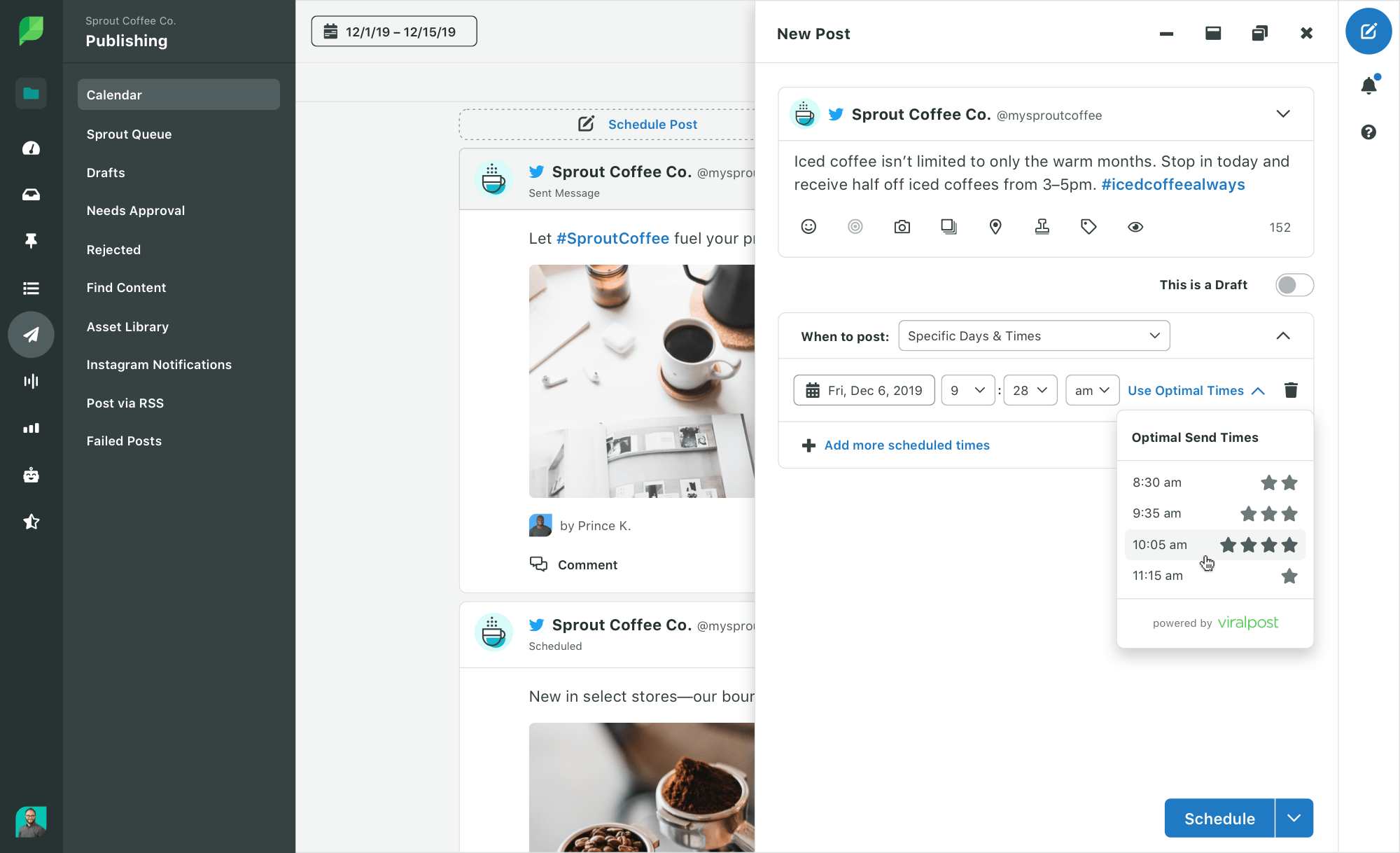 Sprout ViralPost fornisce i migliori tempi di invio personalizzati.