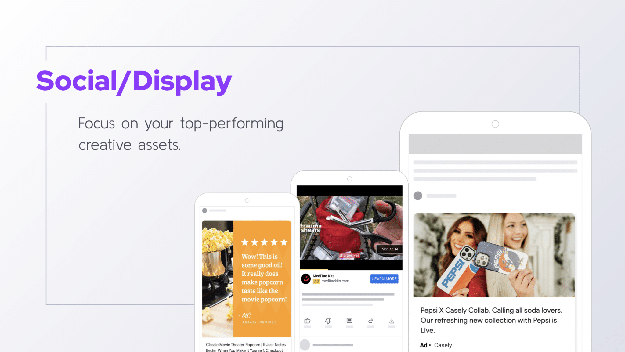 パフォーマンスの高いクリエイティブ アセットに焦点を当てたソーシャル キャンペーンとディスプレイ キャンペーン。