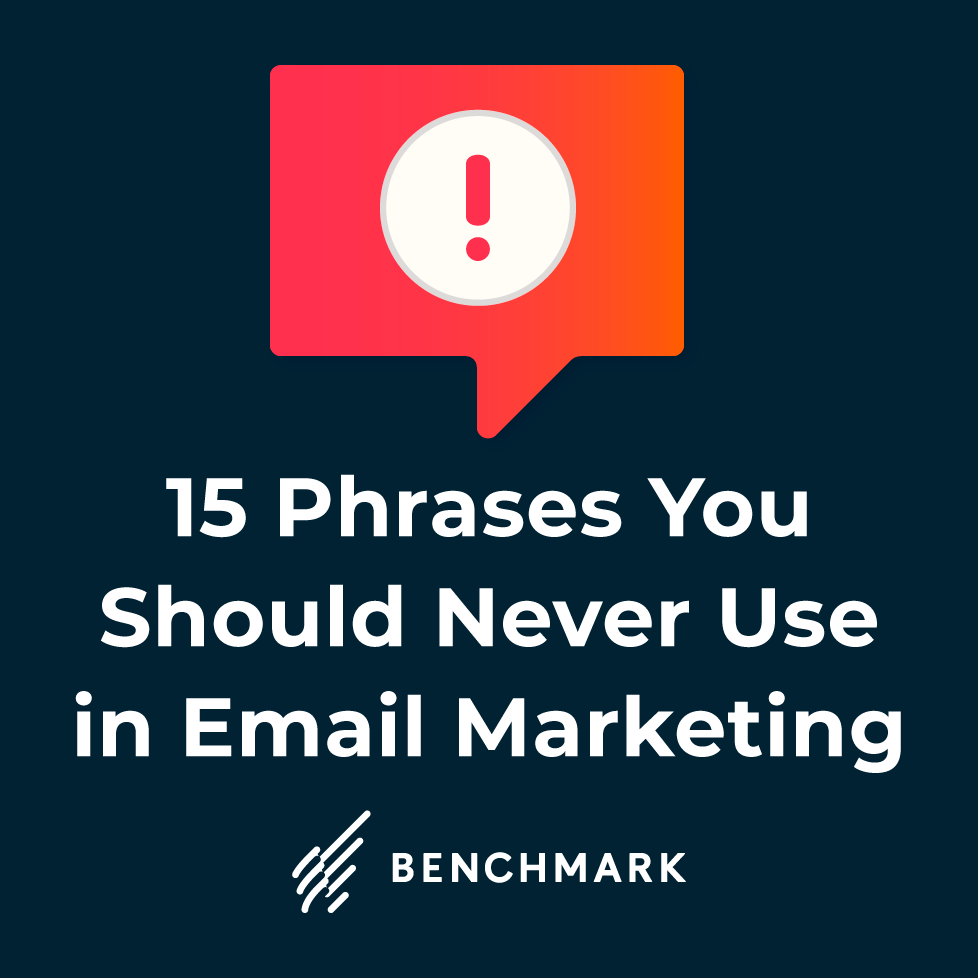 15 phrases que vous ne devriez jamais utiliser dans le marketing par e-mail