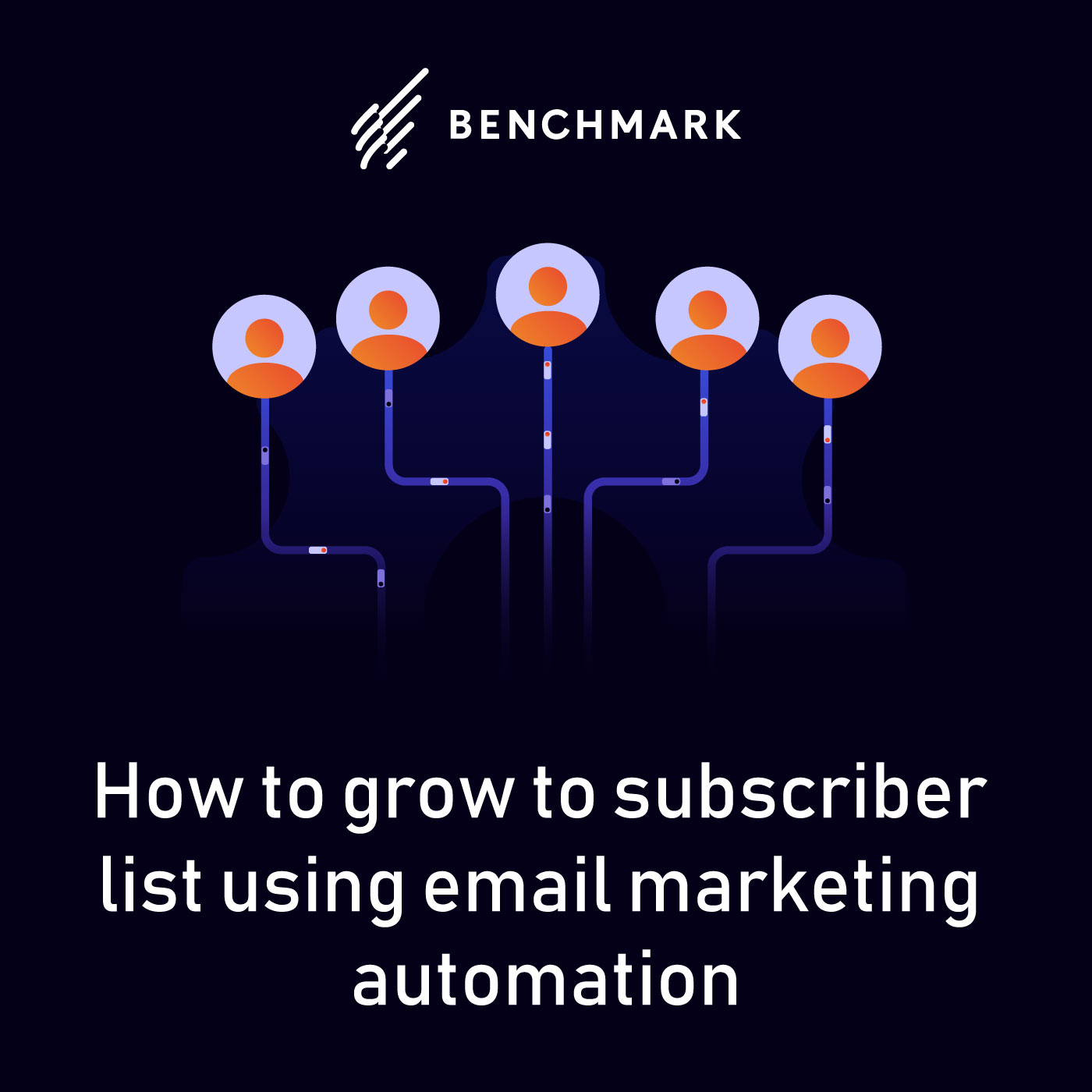 如何使用电子邮件营销自动化增长到订阅者列表