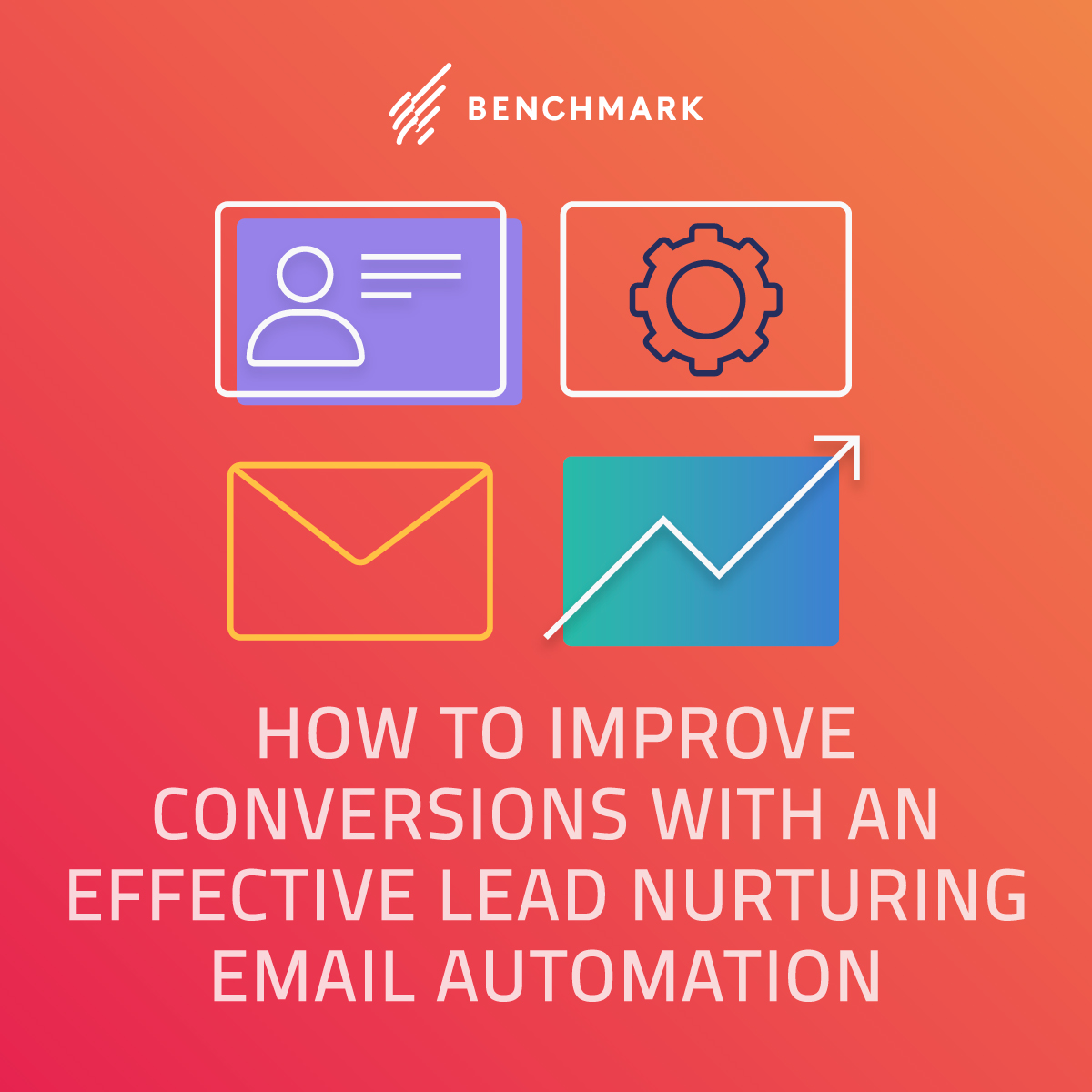 Comment améliorer les conversions avec une automatisation efficace des e-mails de lead nurturing